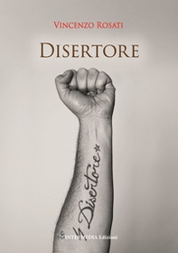 Disertore - Librerie.coop Disertore - Librerie.coop