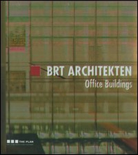 BRT Architekten. Office buildings. Ediz. italiana e inglese - Librerie.coop