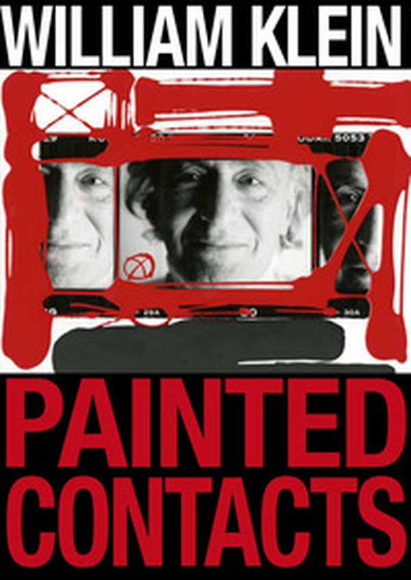 William Klein. Painted contacts - Librerie.coop William Klein. Painted contacts - Librerie.coop