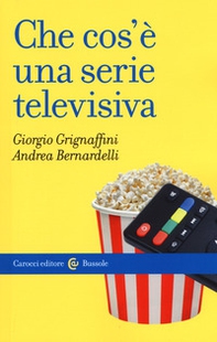 Che cos'è una serie televisiva - Librerie.coop Che cos'è una serie televisiva - Librerie.coop