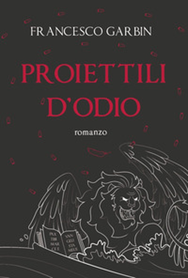 Proiettili d'odio - Librerie.coop Proiettili d'odio - Librerie.coop
