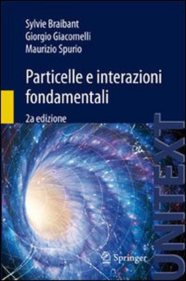 Particelle e interazioni fondamentali - Librerie.coop Particelle e interazioni fondamentali - Librerie.coop