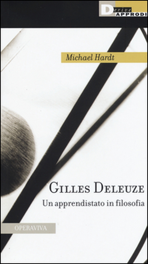 Gilles Deleuze. Un apprendistato in filosofia - Librerie.coop Gilles Deleuze. Un apprendistato in filosofia - Librerie.coop