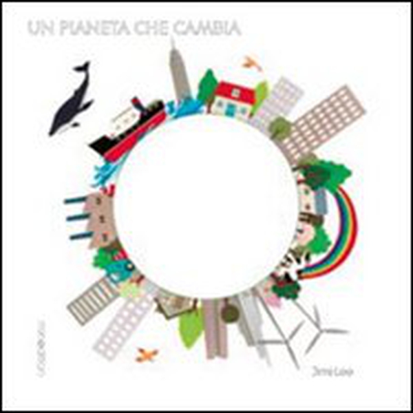 Un pianeta che cambia - Librerie.coop Un pianeta che cambia - Librerie.coop