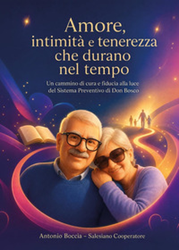 Amore, intimità e tenerezza che durano nel tempo - Librerie.coop