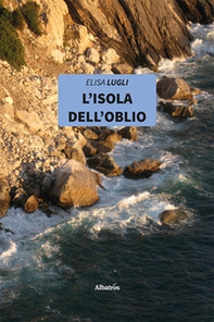 L'isola dell'oblio - Librerie.coop L'isola dell'oblio - Librerie.coop