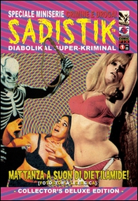 Mattanza a suon di dietilamide! Sadistik. Speciale miniserie «crimini e droga!» - Vol. 1 - Librerie.coop