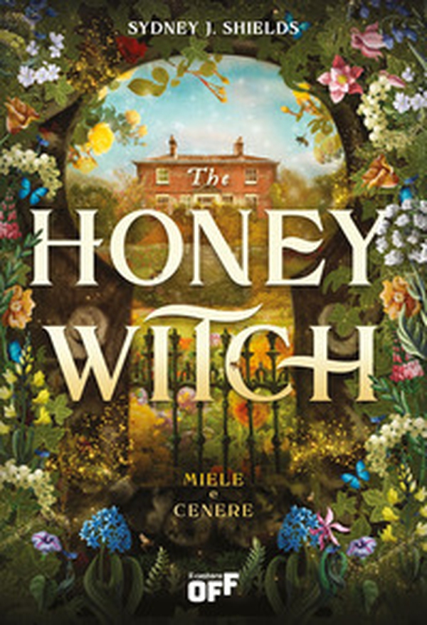 The honey witch. Miele e cenere - Librerie.coop The honey witch. Miele e cenere - Librerie.coop