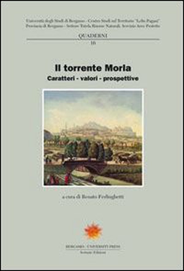 Il torrente Morla. Caratteri, valori, prospettive - Librerie.coop Il torrente Morla. Caratteri, valori, prospettive - Librerie.coop