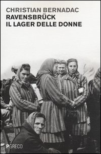 Ravensbrück, il lager delle donne - Librerie.coop