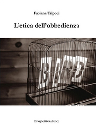 L'etica dell'obbedienza - Librerie.coop