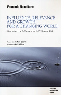 Influence, relevance and growth for a changing world. How to survive & thrive with IRGtm beyond ESG - Librerie.coop