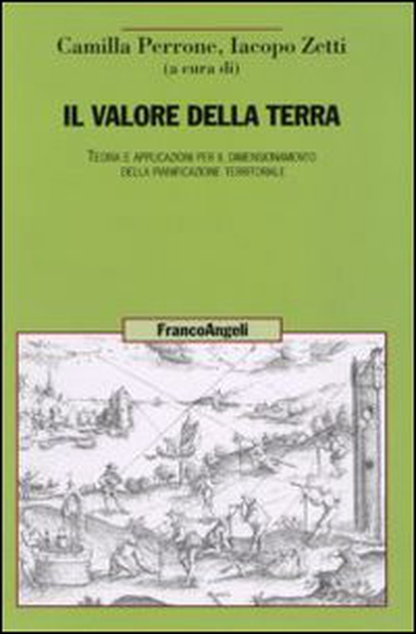 Il valore della terra. Teoria e applicazioni per il dimensionamento della pianificazione territoriale - Librerie.coop Il valore della terra. Teoria e applicazioni per il dimensionamento della pianificazione territoriale - Librerie.coop