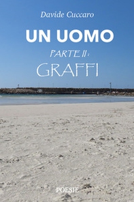 Graffi. Un uomo parte 2ª - Librerie.coop Graffi. Un uomo parte 2ª - Librerie.coop