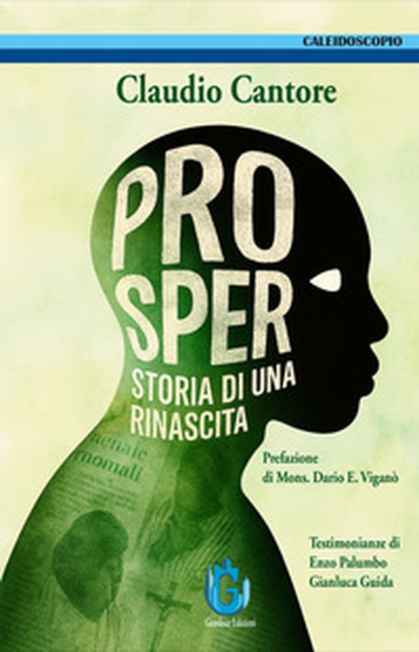 Prosper. Storia di una rinascita - Librerie.coop Prosper. Storia di una rinascita - Librerie.coop