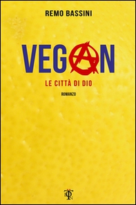 Vegan. Le città di Dio - Librerie.coop