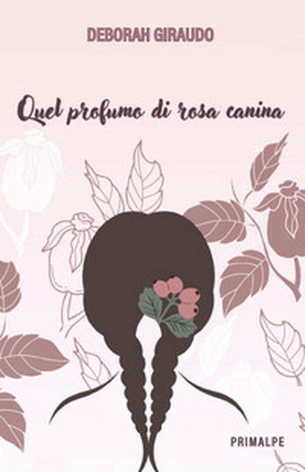 Quel profumo di rosa canina - Librerie.coop Quel profumo di rosa canina - Librerie.coop