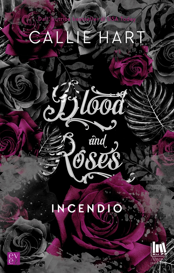 Blood and roses. Incendio - Librerie.coop Blood and roses. Incendio - Librerie.coop