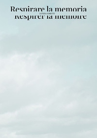 Respirare la memoria-Respirer la mémoire - Librerie.coop