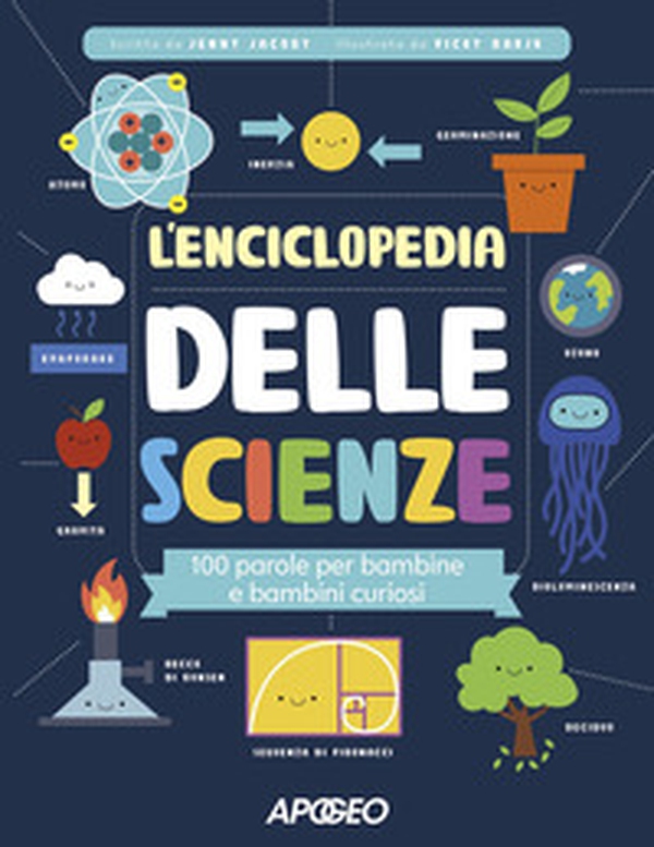L'enciclopedia delle scienze. 100 parole per bambine e bambini curiosi - Librerie.coop L'enciclopedia delle scienze. 100 parole per bambine e bambini curiosi - Librerie.coop