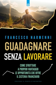 Guadagnare senza lavorare - Librerie.coop