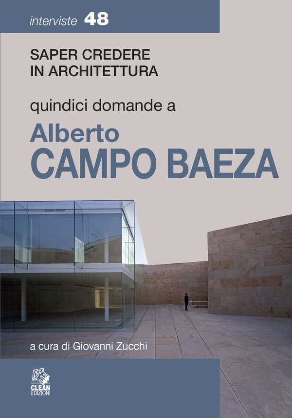 quindici domande a ALBERTO CAMPO BAEZA - Librerie.coop quindici domande a ALBERTO CAMPO BAEZA - Librerie.coop