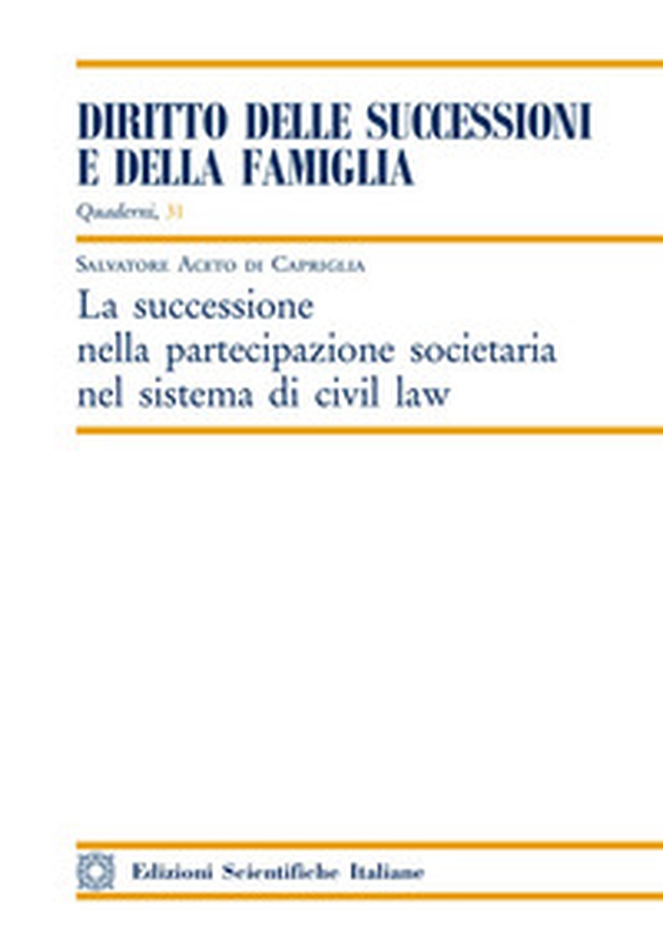 La successione nella partecipazione societaria nel sistema di civil law - Librerie.coop La successione nella partecipazione societaria nel sistema di civil law - Librerie.coop