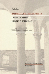 Raffaello, bellezza e verità. Urbino e Raffaello. Urbino a Raffaello - Librerie.coop