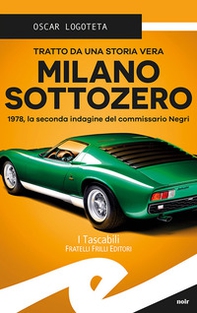 Milano sottozero. 1978, la seconda indagine del commissario Negri - Librerie.coop