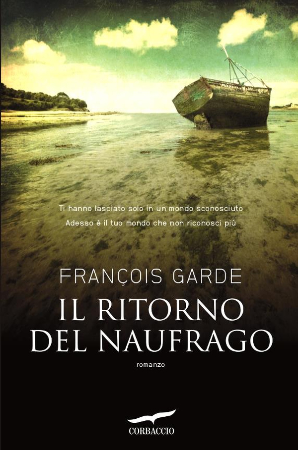 Il ritorno del naufrago - Librerie.coop Il ritorno del naufrago - Librerie.coop