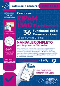Concorso RIPAM 1340 Funzionari. 36 Funzionari della comunicazione. Manuale completo per le prova scritta unica - Librerie.coop