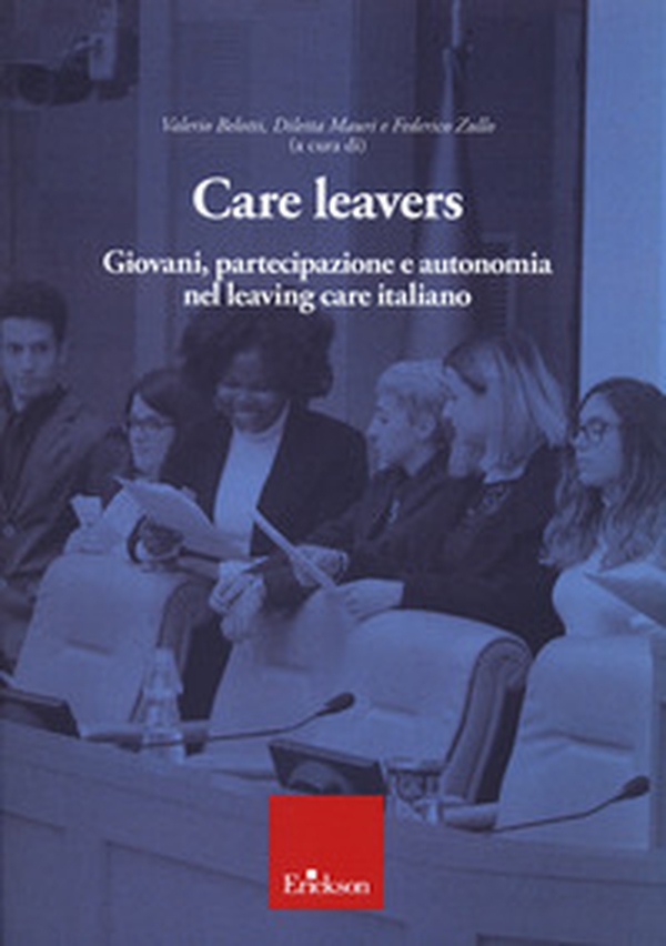 Care leavers. Giovani, partecipazione e autonomia nel leaving care italiano - Librerie.coop Care leavers. Giovani, partecipazione e autonomia nel leaving care italiano - Librerie.coop