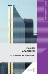 Emirati Arabi Uniti. La tassazione per gli espatriati - Librerie.coop Emirati Arabi Uniti. La tassazione per gli espatriati - Librerie.coop