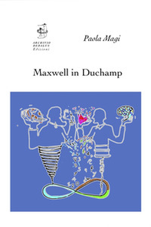 Maxwell in Duchamp. Ediz. inglese - Librerie.coop Maxwell in Duchamp. Ediz. inglese - Librerie.coop