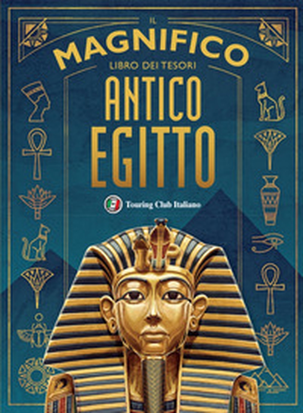 Il magnifico libro dei tesori. Antico Egitto - Librerie.coop Il magnifico libro dei tesori. Antico Egitto - Librerie.coop