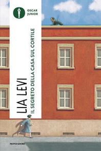 Il segreto della casa sul cortile. Roma (1943-1944) - Librerie.coop