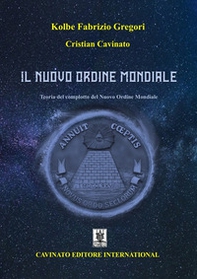 Il Nuovo Ordine Mondiale. Teoria del complotto del Nuovo Ordine Mondiale - Librerie.coop Il Nuovo Ordine Mondiale. Teoria del complotto del Nuovo Ordine Mondiale - Librerie.coop