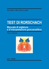 Test di Rorschach. Manuale di siglatura e d'interpretazione psicoanalitica - Librerie.coop