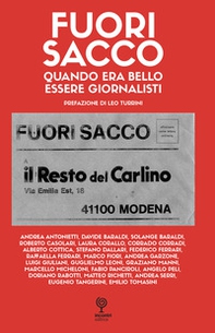 Fuori sacco. Quando era bello essere giornalisti - Librerie.coop