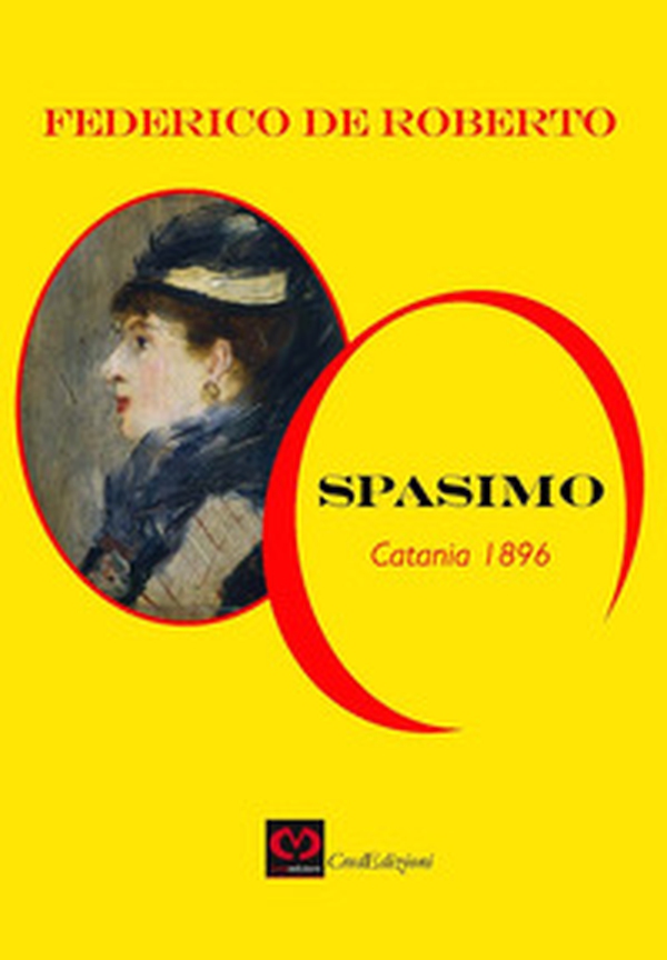 Spasimo. Catania 1896 - Librerie.coop Spasimo. Catania 1896 - Librerie.coop