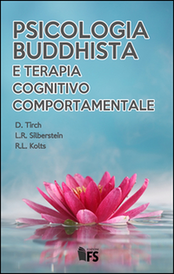 Psicologia buddhista e terapia cognitivo comportamentale - Librerie.coop Psicologia buddhista e terapia cognitivo comportamentale - Librerie.coop