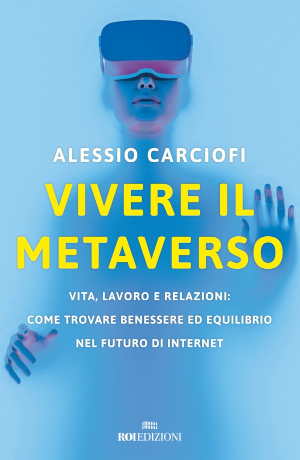 Vivere il metaverso - Librerie.coop Vivere il metaverso - Librerie.coop