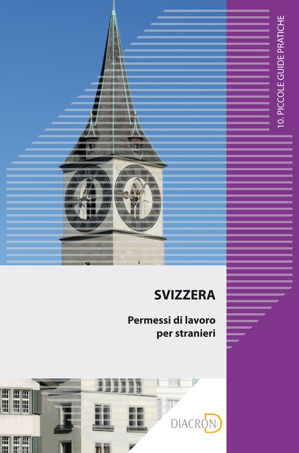 Svizzera. Permessi di lavoro per stranieri - Librerie.coop Svizzera. Permessi di lavoro per stranieri - Librerie.coop