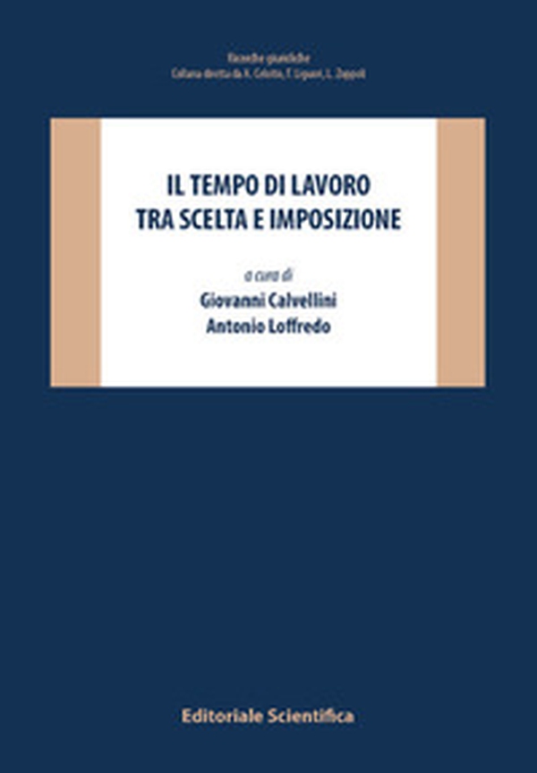 Il tempo di lavoro tra scelta e imposizione - Librerie.coop Il tempo di lavoro tra scelta e imposizione - Librerie.coop