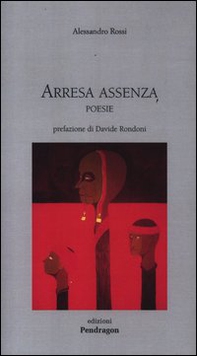 Arresa e assenza. Poesie - Librerie.coop