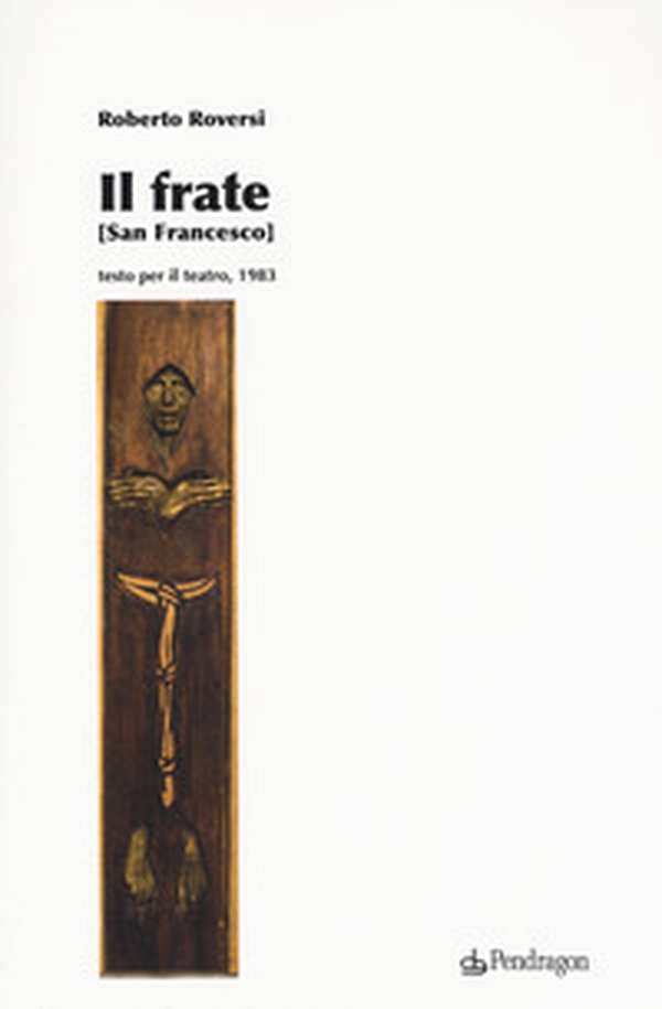 Il frate (San Francesco) - Librerie.coop Il frate (San Francesco) - Librerie.coop