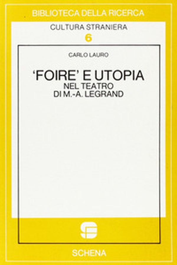 Foire e utopia nel teatro di M. A. Legrand - Librerie.coop Foire e utopia nel teatro di M. A. Legrand - Librerie.coop