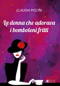 La donna che adorava i bomboloni fritti - Librerie.coop La donna che adorava i bomboloni fritti - Librerie.coop