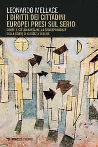 I diritti dei cittadini europei presi sul serio. Diritti e cittadinanza nella giurisprudenza della corte di giustizia dell'UE - Librerie.coop I diritti dei cittadini europei presi sul serio. Diritti e cittadinanza nella giurisprudenza della corte di giustizia dell'UE - Librerie.coop