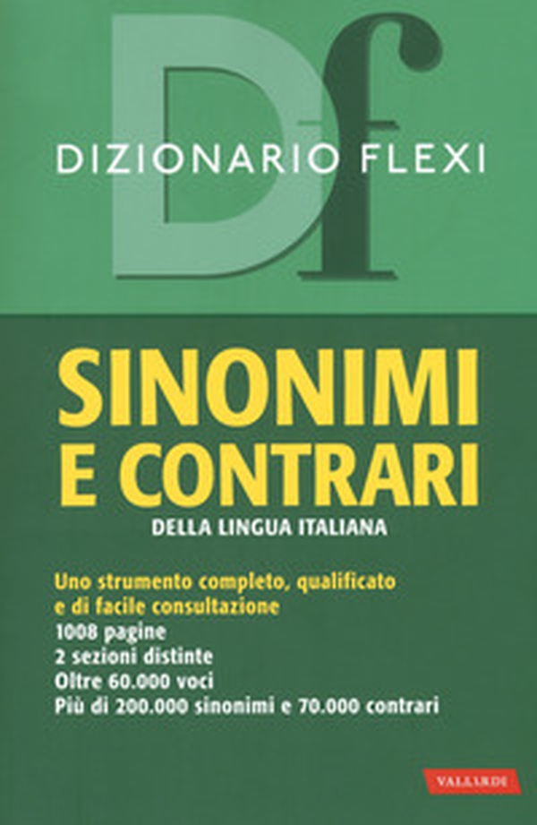 Dizionario flexi. Sinonimi e contrari della lingua italiana - Librerie.coop Dizionario flexi. Sinonimi e contrari della lingua italiana - Librerie.coop